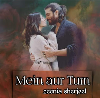 Main aur tum Novel by Zeenia Sharjeel Complete Novel